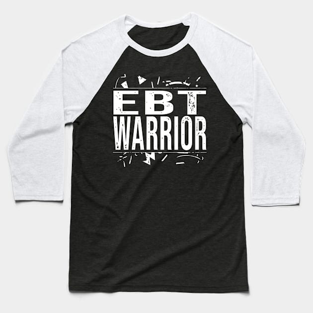 EBT Warrior Baseball T-Shirt by MasticisHumanis